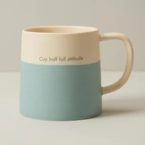 Cup Half Full Attitude Mug