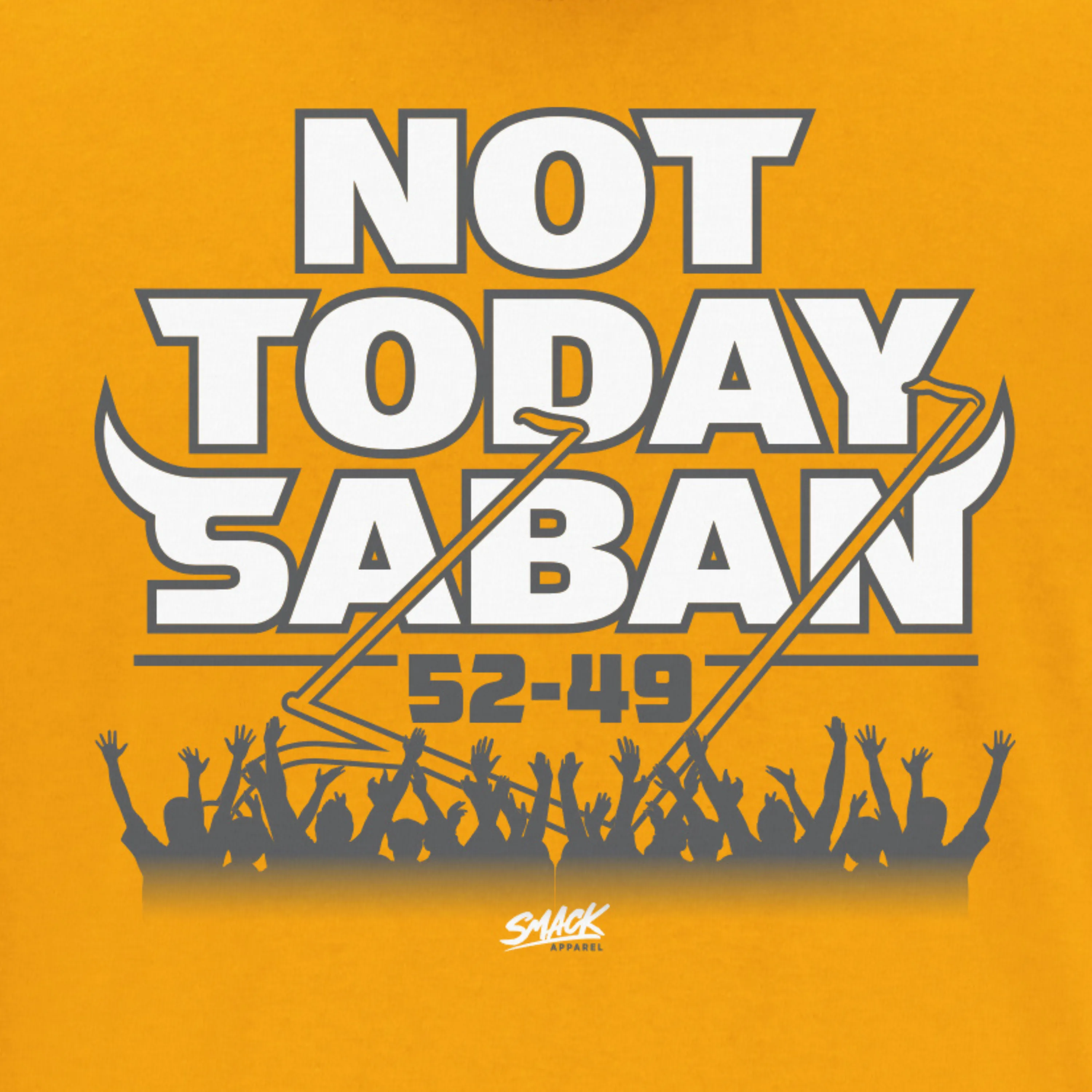 Not Today Saban (Score Shirt) for Tennessee College Football Fans