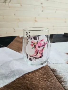 She Can't Be Tamed Wine Glass